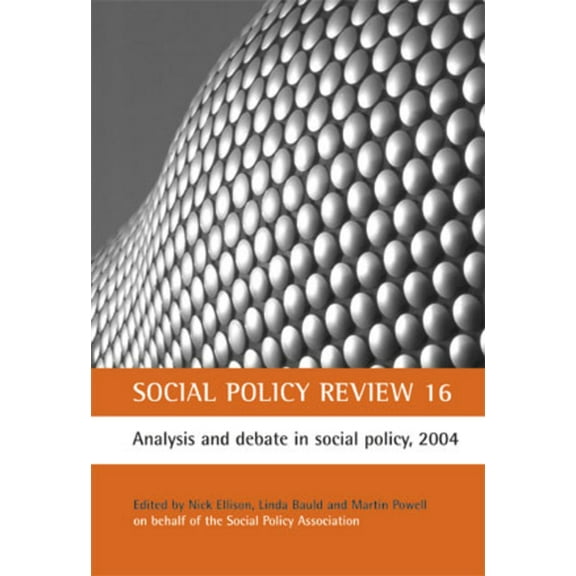 Social Policy Review Social Policy Review 16: Analysis and Debate in Social Policy, 2004, (Hardcover)