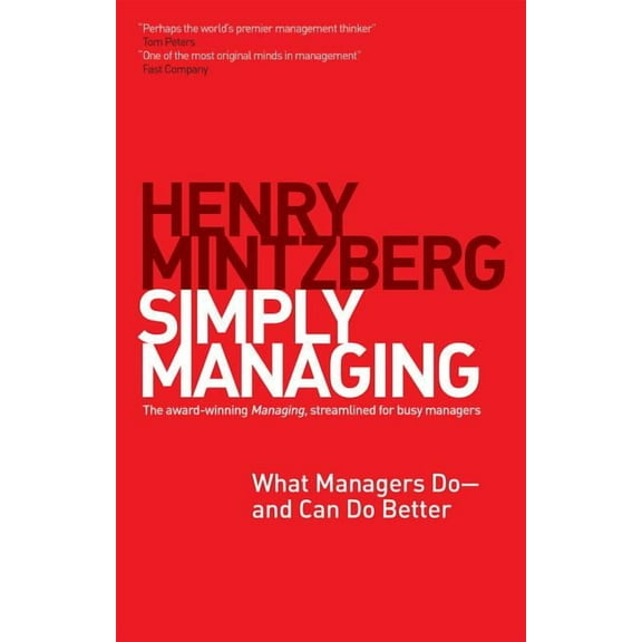 Simply Managing: What Managers Do # and Can Do Better, (Paperback)