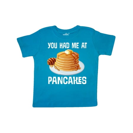 

Inktastic You Had Me at Pancakes Gift Toddler Boy or Toddler Girl T-Shirt
