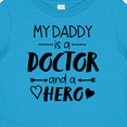 thumbnail image 4 of Inktastic My Daddy is a Doctor and a Hero Boys or Girls Baby T-Shirt, 4 of 5