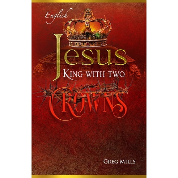 Jesus, King with Two Crowns (Paperback)