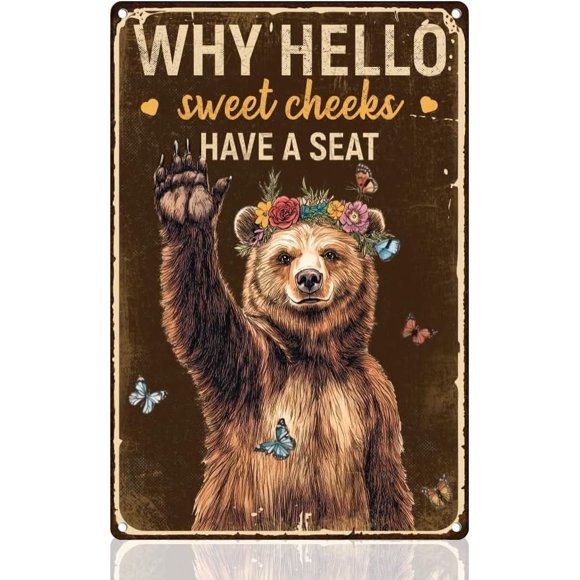 Funny Bear Retro Wall Decor Metal Tin Sign 8" x 12" Why Hello Sweet Cheeks Have A Seat Vintage Wall Art Poster for Man Cave Home Bathroom Clubs Decor Gift