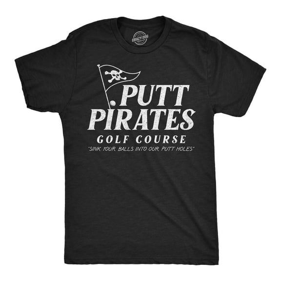 Mens Funny T Shirts Putt Pirates Golf Course Sarcastic Golfing Pirate Graphic Novelty Tee for Men Graphic Tees