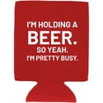 thumbnail image 2 of I'm Holding a Beer. So Yeah. I'm Pretty Busy. Funny Magnetic Can Coolie (Red), 2 of 7