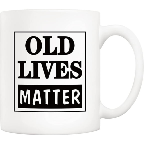 Funny Old Lives Matter Coffee Mug, Best Birthday or Retirement Gift for Elderly Senior Citizens, 11 Oz Christmas Gag Cups for Mom Dad Grandma Grandpa Grandparents Old Husband Man