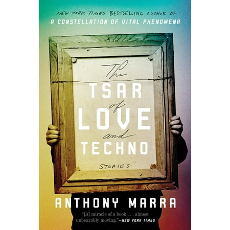 The Tsar of Love and Techno : Stories