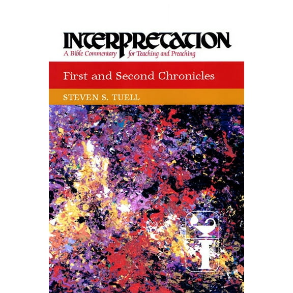 Interpretation: A Bible Commentary for Teaching & Preaching: First and Second Chronicles: Interpretation: A Bible Commentary for Teaching and Preaching (Paperback)