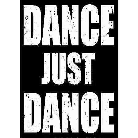DANCE JUST DANCE 5x7 Distressed-Wood Box Sign by Sixtrees
