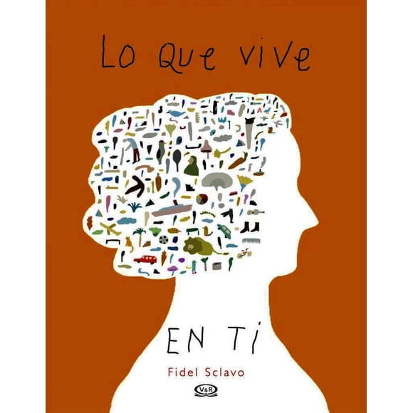 LO QUE VIVE EN TI VERGARA Y RIBA EDITORAS FIDEL SCLAVO