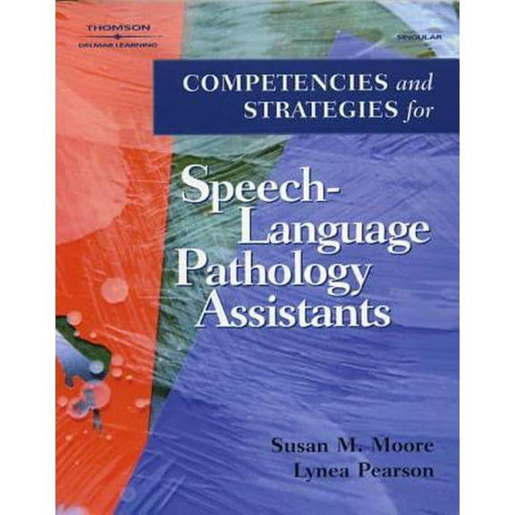 Pre-Owned Competencies and Strategies for Speech-Language Pathologist Assistants (Paperback) 0769302483 9780769302485