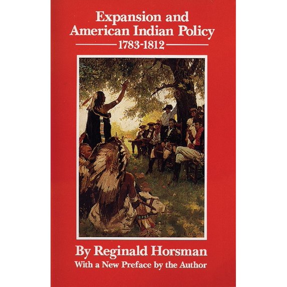 Pre-Owned Expansion and American Indian Policy, 1783-1812 (Paperback) 0806124229 9780806124223