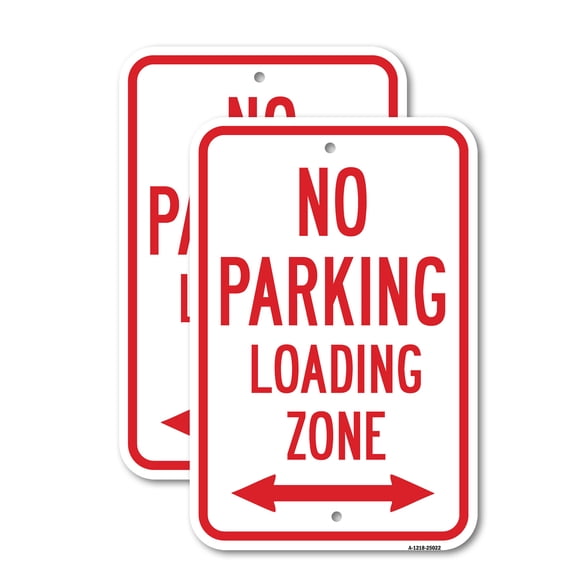 (2 Pack) No Parking Loading Zone With Double Arrow | 12" X 18" Heavy-Gauge Aluminum Sign | Rust Free Aluminum, Weather Resistant, Waterproof, Fade Resistant, 2 Pre-drilled Holes