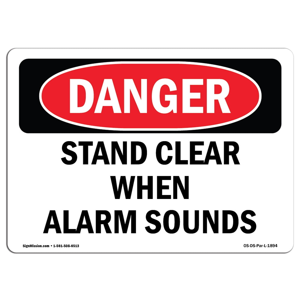 OSHA Danger Sign Stand Clear When Alarm Sounds 18" X 12" Aluminum
