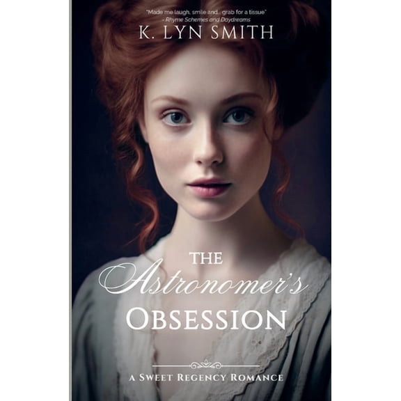Something Wonderful The Astronomer's Obsession: A Sweet Regency Romance, Book 1, (Paperback)