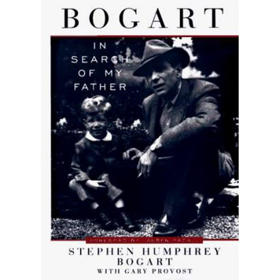 Pre-Owned Bogart: In Search of My Father (Paperback) 0452277043 9780452277045
