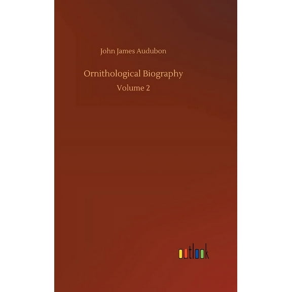 Ornithological Biography (Hardcover)