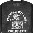 thumbnail image 3 of Instant Message - Putting Will Be the Death of Me Skeleton - Men's Crew Neck Fleece Pullover, 3 of 6
