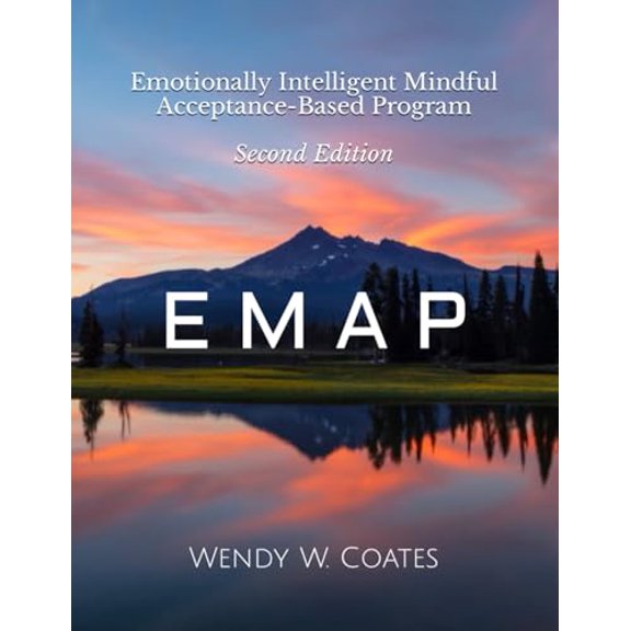 Pre-Owned E M A P: Emotionally Intelligent Mindful Acceptance-Based Program (Paperback) 1093292628 9781093292626