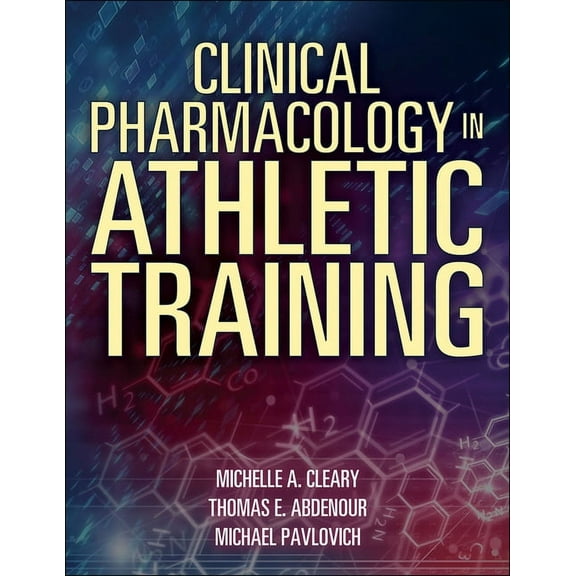 Clinical Pharmacology in Athletic Training, (Paperback)
