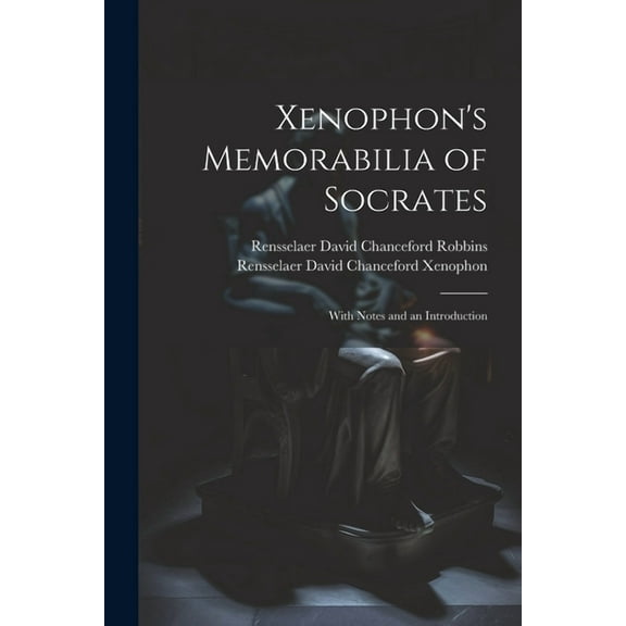 Xenophon's Memorabilia of Socrates: With Notes and an Introduction, (Paperback)
