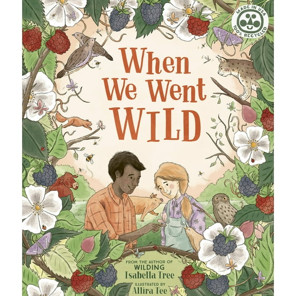 Nature's Wisdom When We Went Wild, Book 1, (Hardcover)