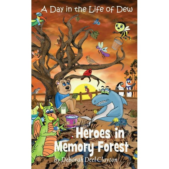 Day in the Life of Dew A Day in the Life of Dew: Heroes in Memory Forest, Book 6, (Hardcover)