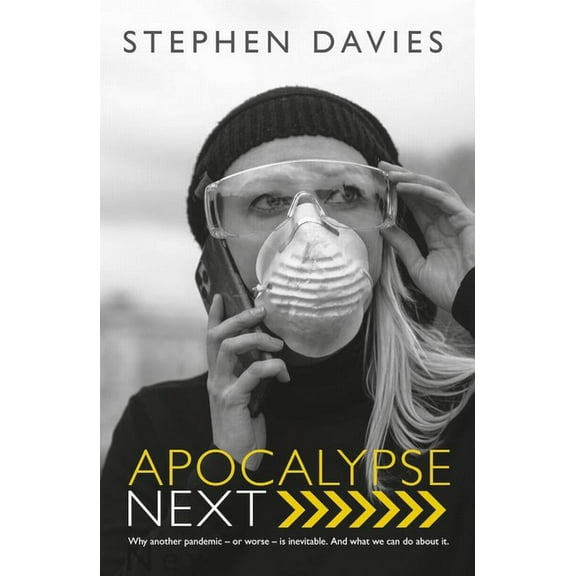 Apocalypse Next: The Economics of Global Catastrophic Risks, (Hardcover)