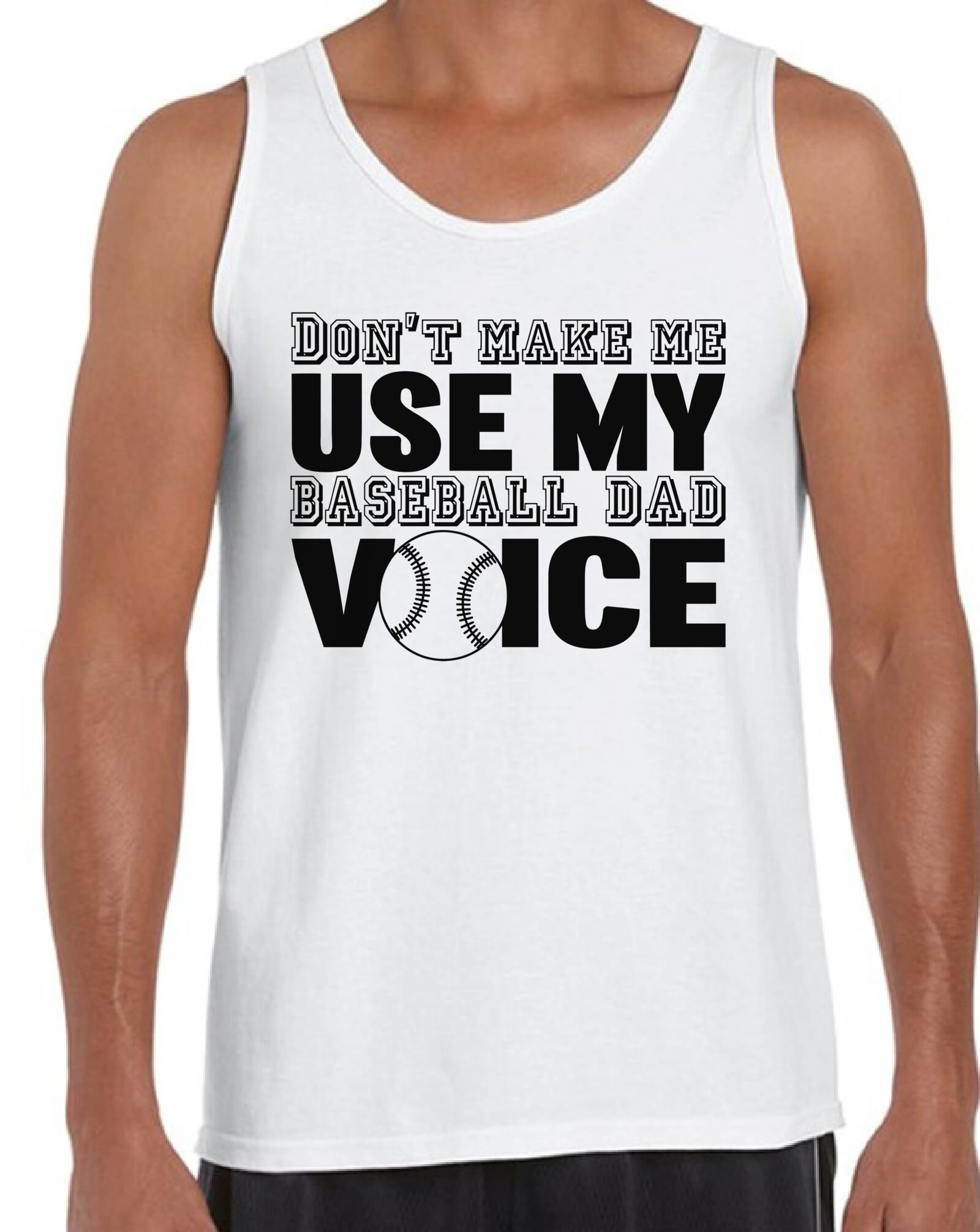 Awkward Styles Men's Don`t Make Me Use My Baseball Dad Voice Graphic Tank Tops Gift for Sport Dad - image 1 of 4