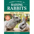 thumbnail image 2 of Storey's Guide to Raising Rabbits, 5th Edition: Breeds, Care, Housing (Storey's Guide to Raising), 2 of 4
