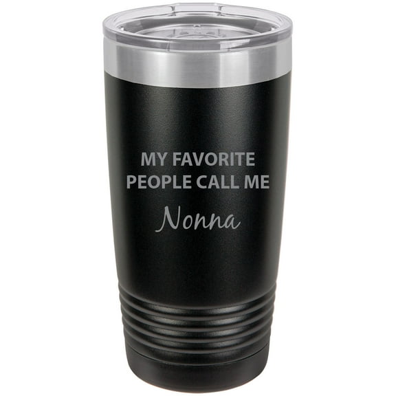 My Favorite People Call Me Nonna Stainless Steel Engraved Insulated Tumbler 20 Oz Travel Coffee Mug, Black