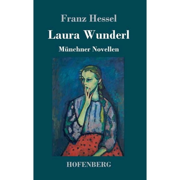 Laura Wunderl: Münchner Novellen (Hardcover)