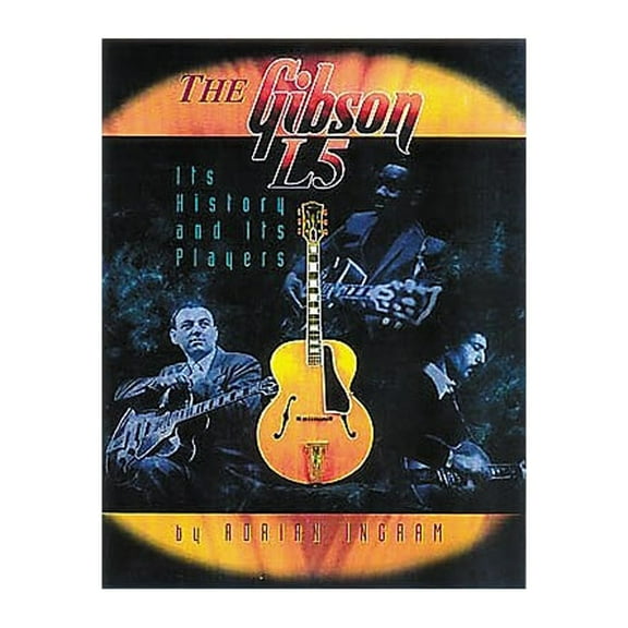 Centerstream Publishing The Gibson L5 - History and Players Book