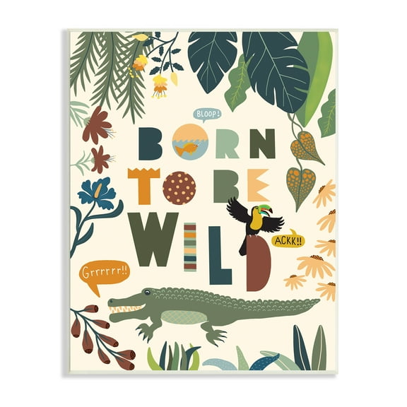 Stupell Industries Born to Be Wild Phrase Tropical Animal Forest Alligator, 10 x 15, Designed by Darlene Seale