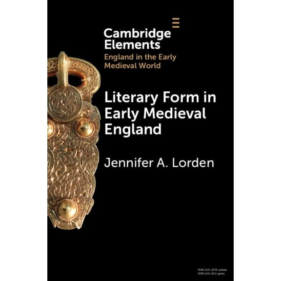 Elements in England in the Early Medieva Literary Form in Early Medieval England, (Paperback)