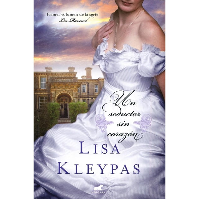UN SEDUCTOR SIN CORAZÓN VERGARA LISA KLEYPAS