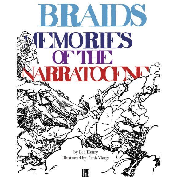 Braids: Memories of the Narratocene, (Paperback)