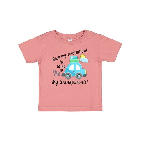 

Inktastic Book my Reservation! I m Going To My Grandparents Gift Baby Boy or Baby Girl T-Shirt