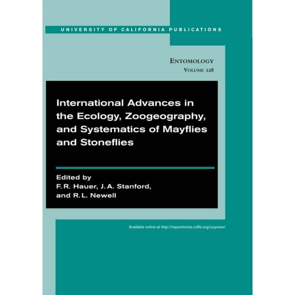 UC Publications in Entomology: International Advances in the Ecology, Zoogeography, and Systematics of Mayflies and Stoneflies (Series #128) (Edition 1) (Paperback)