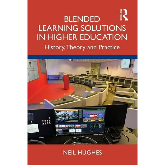 Blended Learning Solutions in Higher Education: History, Theory and Practice, (Paperback)