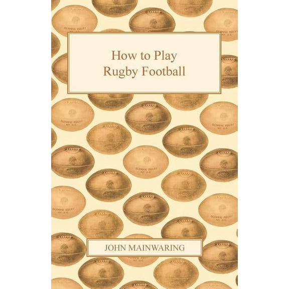 How to Play Rugby Football