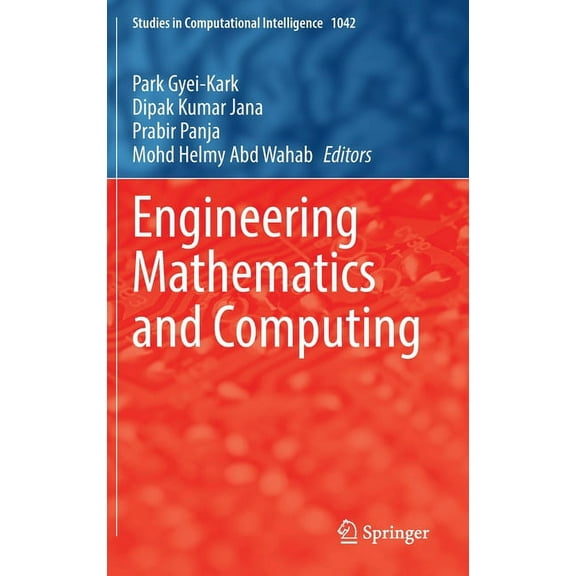 Studies in Computational Intelligence Engineering Mathematics and Computing, Book 1042, (Hardcover)