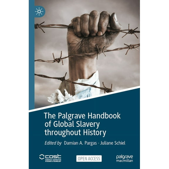 The Palgrave Handbook of Global Slavery throughout History, (Paperback)
