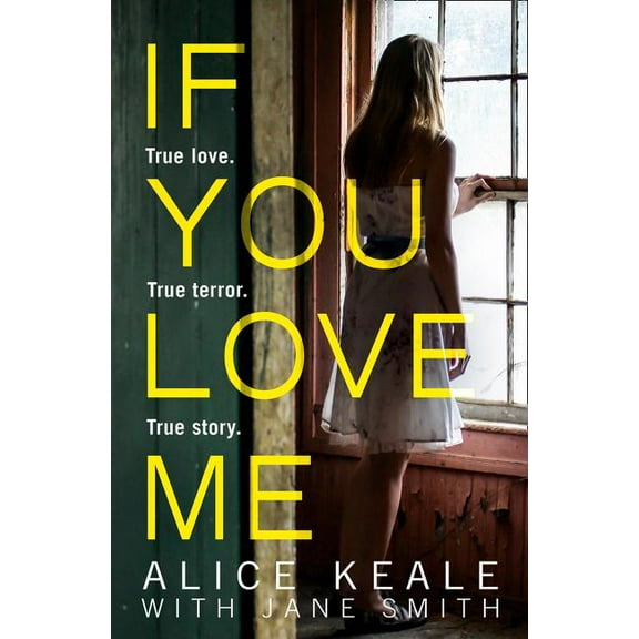 If You Love Me: True love. True terror. True story., (Paperback)