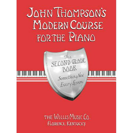 John Thompson's Modern Course for the Piano - Second Grade (Book Only) : Second (Best Modern Piano Composers)