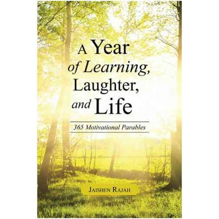 A Year of Learning, Laughter, and Life: 365 Motivational Parables