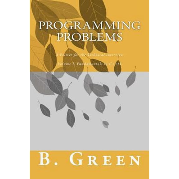 Pre-Owned Programming Problems: A Primer for The Technical Interview (Paperback) 1475071965 9781475071962