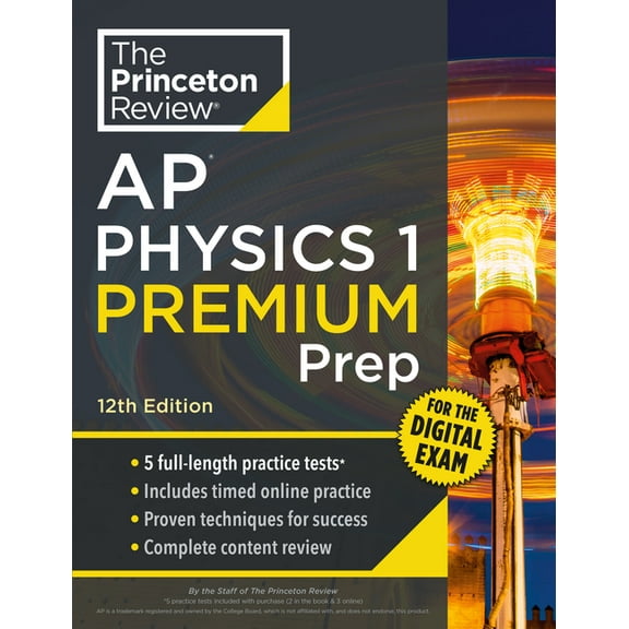 College Test Preparation Princeton Review AP Physics 1 Premium Prep, 12th Edition: 5 Practice Tests   Digital Practice Online   Content Review, (Paperback)