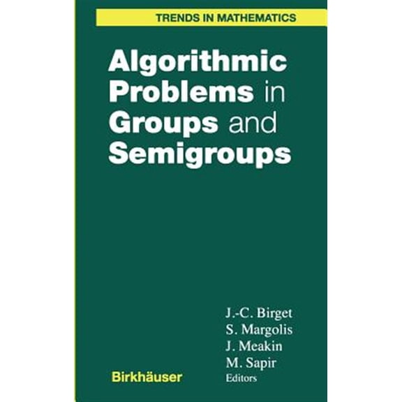 Pre-Owned Trends in Mathematics: Algorithmic Problems in Groups and Semigroups (Hardcover)