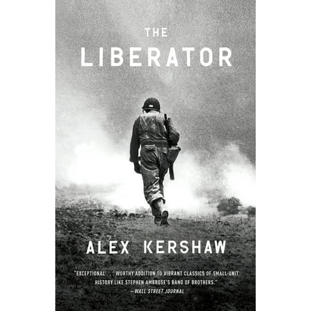 The Liberator : One World War II Soldier's 500-Day Odyssey from the Beaches of Sicily to the Gates of (The Best Of Sicily)