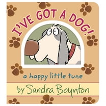 I've Got a Dog!: A Happy Little Tune (Board Book)